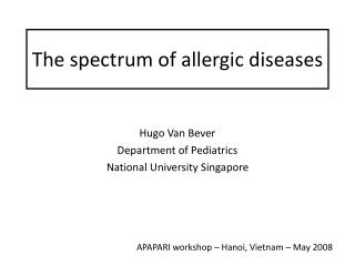 The spectrum of allergic diseases