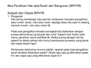 Bea Peralihan Hak atasTanah dan Bangunan (BPHTB) Subyek dan Obyek BPHTB Pengantar