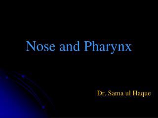 Nose and Pharynx