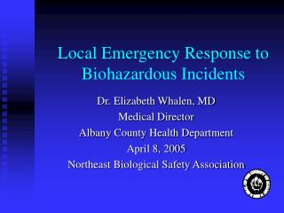 Local Emergency Response to Biohazardous Incidents