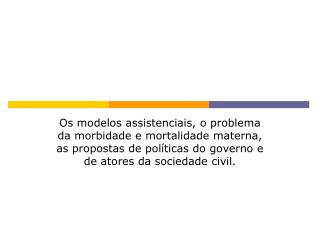 Mudança de modelo na assistência ao parto e nascimento