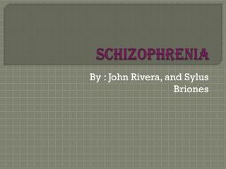 S chizophrenia