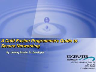 A Cold Fusion Programmers Guide to Secure Networking