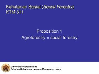 Kehutanan Sosial ( Social Forestry ) KTM 311