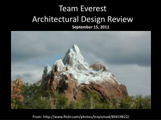 Team Everest Architectural Design Review September 15, 2011