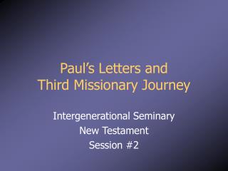 Paul’s Letters and Third Missionary Journey