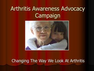 Arthritis Awareness Advocacy Campaign