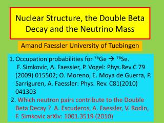 Nuclear Structure , the Double Beta Decay and the Neutrino Mass