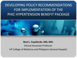 DEVELOPING POLICY RECOMMENDATIONS FOR IMPLEMENTATION OF THE PHIC HYPERTENSION BENEFIT PACKAGE