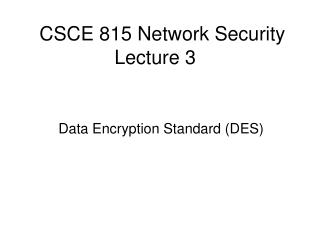 CSCE 815 Network Security Lecture 3