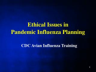 Ethical Issues in Pandemic Influenza Planning