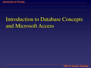 Introduction to Database Concepts and Microsoft Access