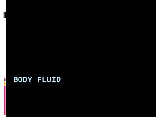 Body Fluid