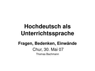 Hochdeutsch als Unterrichtssprache