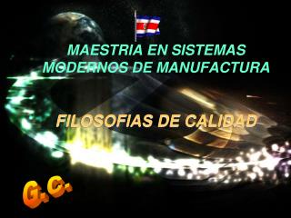 MAESTRIA EN SISTEMAS MODERNOS DE MANUFACTURA FILOSOFIAS DE CALIDAD