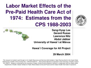 Labor Market Effects of the Pre-Paid Health Care Act of 1974: Estimates from the CPS 1988-2003