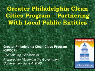 Greater Philadelphia Clean Cities Program – Partnering With Local Public Entities