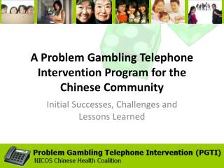 A Problem Gambling Telephone Intervention Program for the Chinese Community