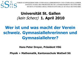 Universität St. Gallen (kein Scherz) 1. April 2010