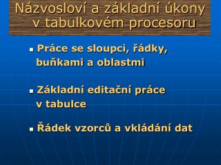 Názvosloví a základní úkony v tabulkovém procesoru