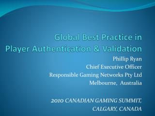 Global Best Practice in Player Authentication &amp; Validation