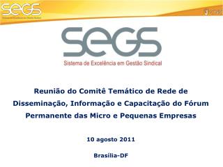 10 agosto 2011 Brasília-DF