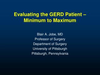 Evaluating the GERD Patient – Minimum to Maximum