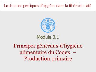 Principes généraux d’hygiène alimentaire du Codex – Production primaire