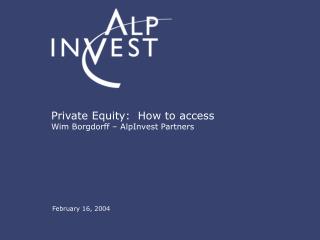 Private Equity: How to access Wim Borgdorff – AlpInvest Partners