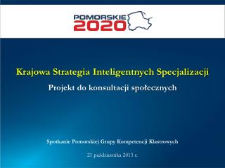 Krajowa Strategia Inteligentnych Specjalizacji Projekt do konsultacji społecznych