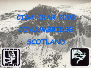 CISA-IKAR 2003 COYLUMBRIDGE SCOTLAND