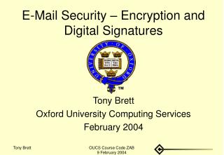 E-Mail Security – Encryption and Digital Signatures