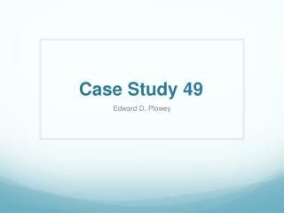 Case Study 49