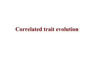 Correlated trait evolution