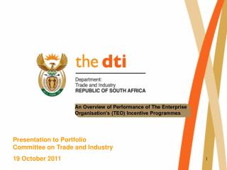 Presentation to Portfolio Committee on Trade and Industry 19 October 2011