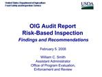 February 5. 2008 William C. Smith Assistant Administrator Office of Program Evaluation, Enforcement and Review