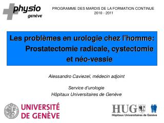 Alessandro Caviezel, médecin adjoint Service d’urologie H ôpitaux Universitaires de Genève
