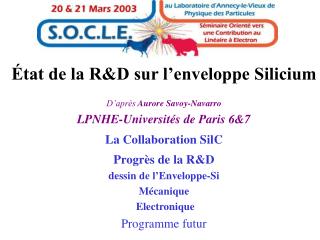 État de la R&amp;D sur l’enveloppe Silicium