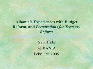 Albania’s Experiences with Budget Reform, and Preparations for Treasury Reform
