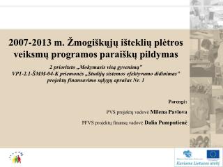 2007-2013 m. Žmogiškųjų išteklių plėtros veiksmų programos paraiškų pildymas