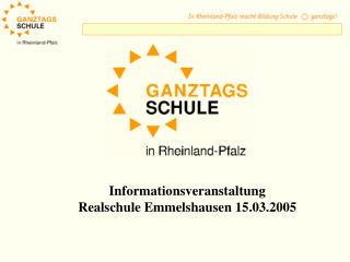 Informationsveranstaltung Realschule Emmelshausen 15.03.2005