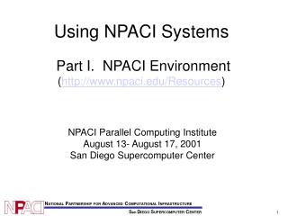 Using NPACI Systems Part I. NPACI Environment ( npaci/Resources )