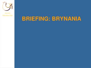 BRIEFING: BRYNANIA