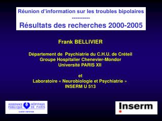 Réunion d’information sur les troubles bipolaires ---------- Résultats des recherches 2000-2005