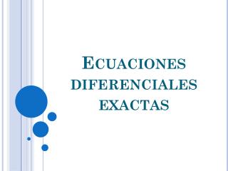 Ecuaciones diferenciales exactas