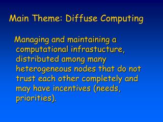 Main Theme: Diffuse Computing