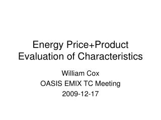 Energy Price+Product Evaluation of Characteristics