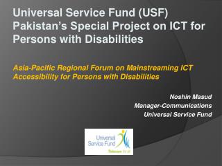 Universal Service Fund (USF) Pakistan’s Special Project on ICT for Persons with Disabilities