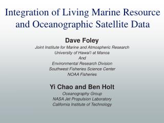 Integration of Living Marine Resource and Oceanographic Satellite Data