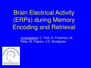 Brain Electrical Activity (ERPs) during Memory Encoding and Retrieval